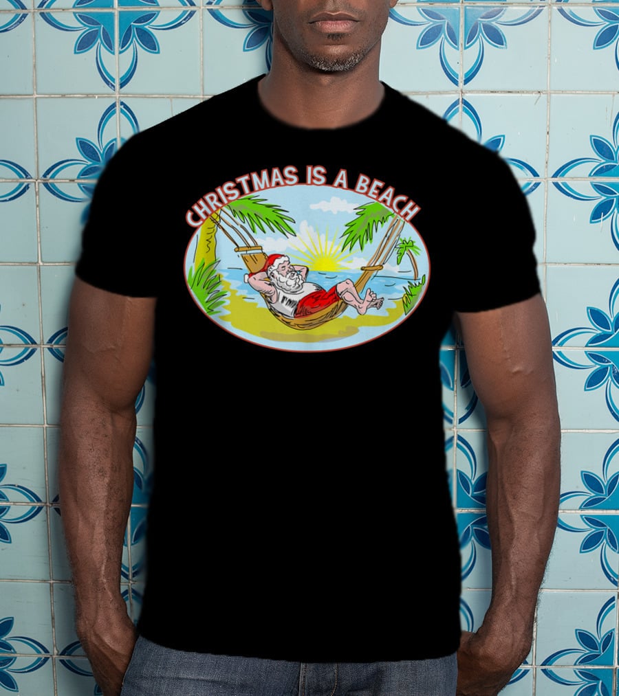 Christmas Is A Beach Santa Xmas On A Beach T-Shirt