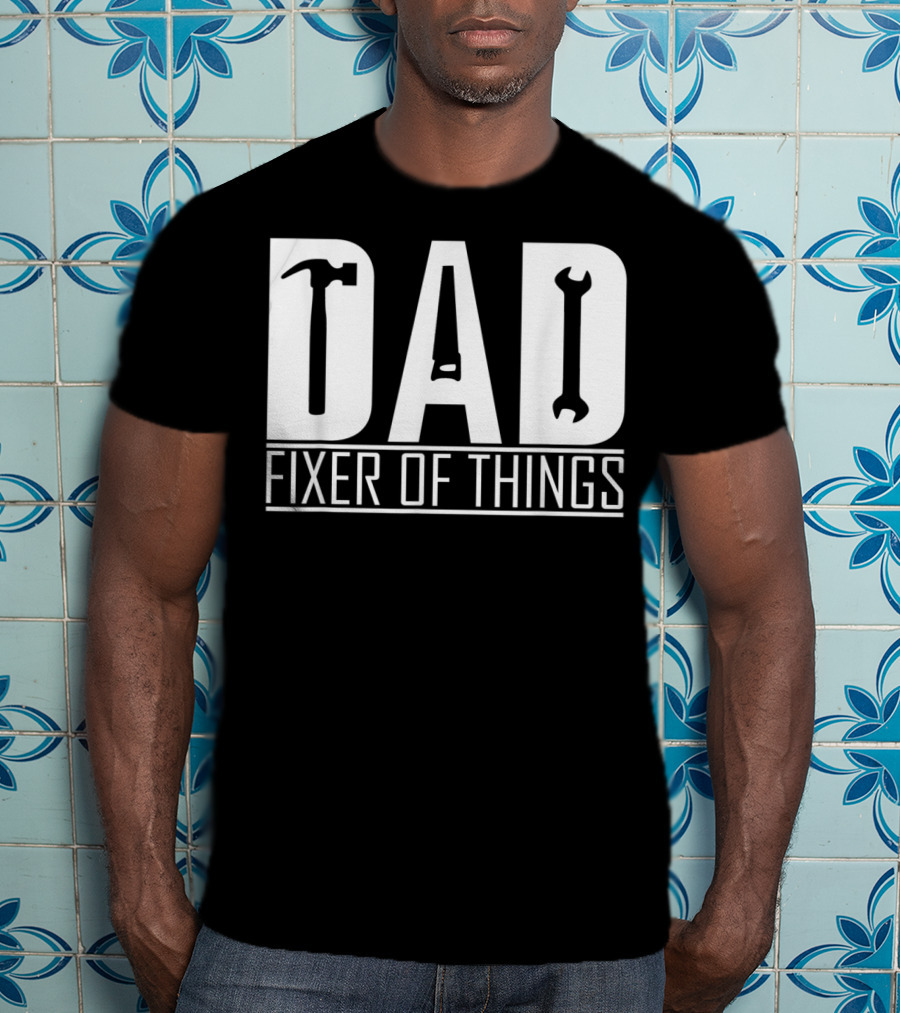 Dad Fixer Of Things Hammer Wrench T-Shirt