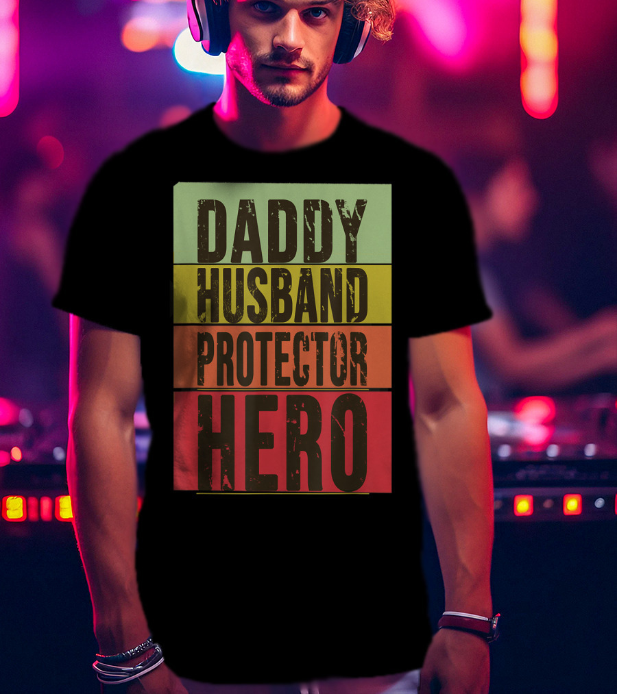 Daddy Husband Protector Hero T-Shirt