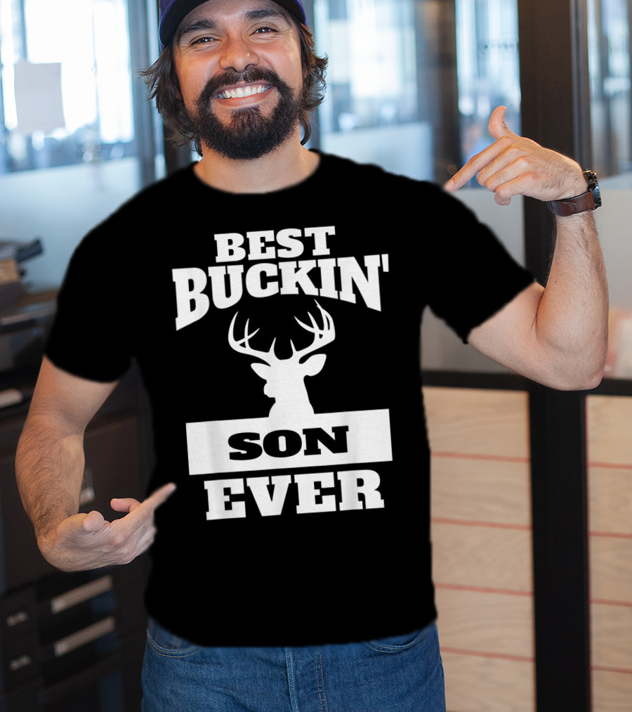 Best Buckin' Son Ever Deer Hunting Son T-Shirt