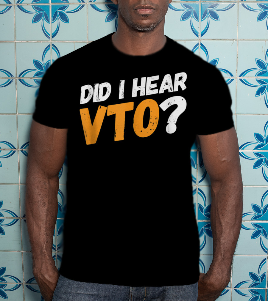 Did I Hear VTO Question Mark T-Shirt