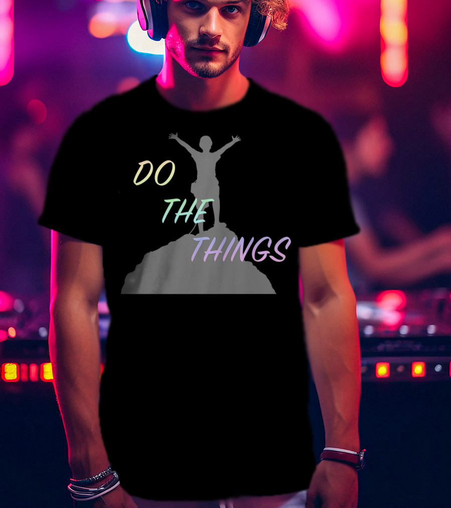 DO THE THINGS Mountain Climber Adventure T-Shirt