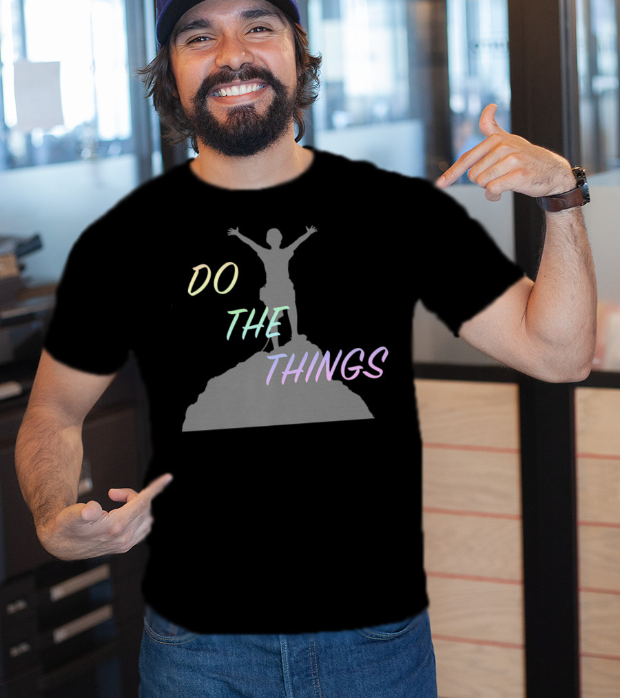 DO THE THINGS Mountain Climber Adventure T-Shirt