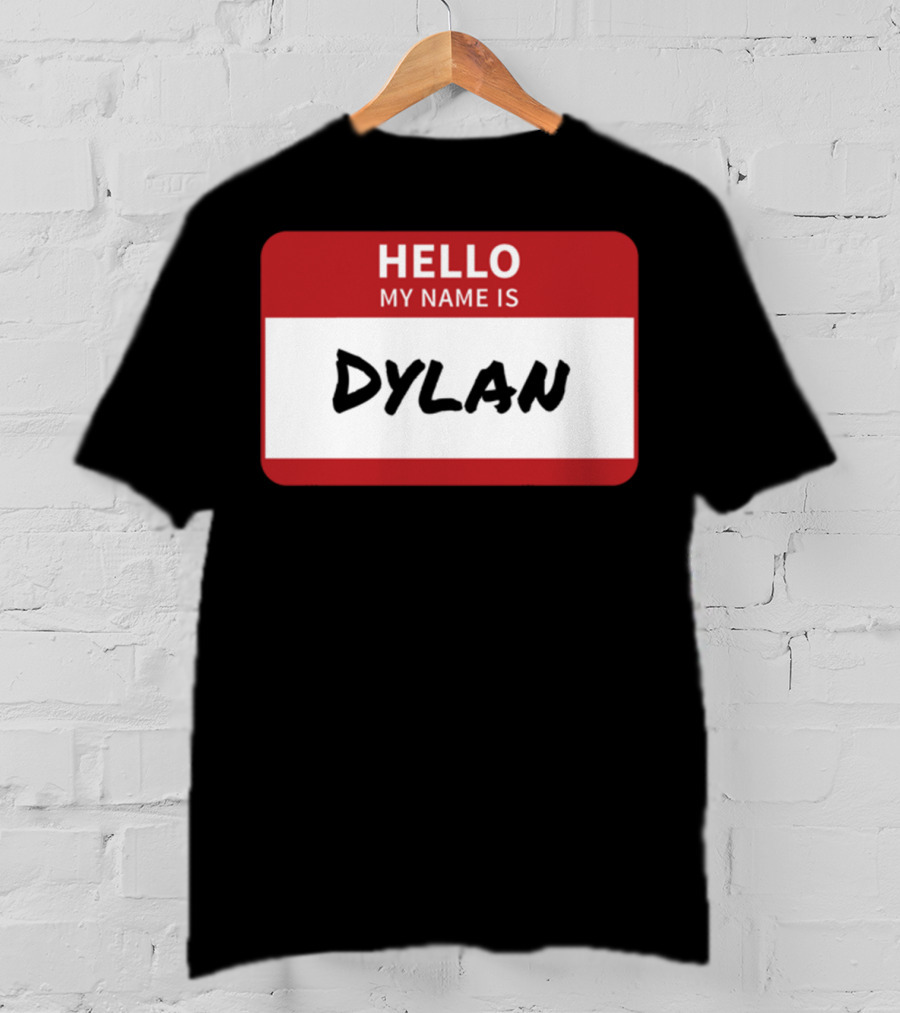 HELLO My Name Is Dylan Name Tag T-Shirt