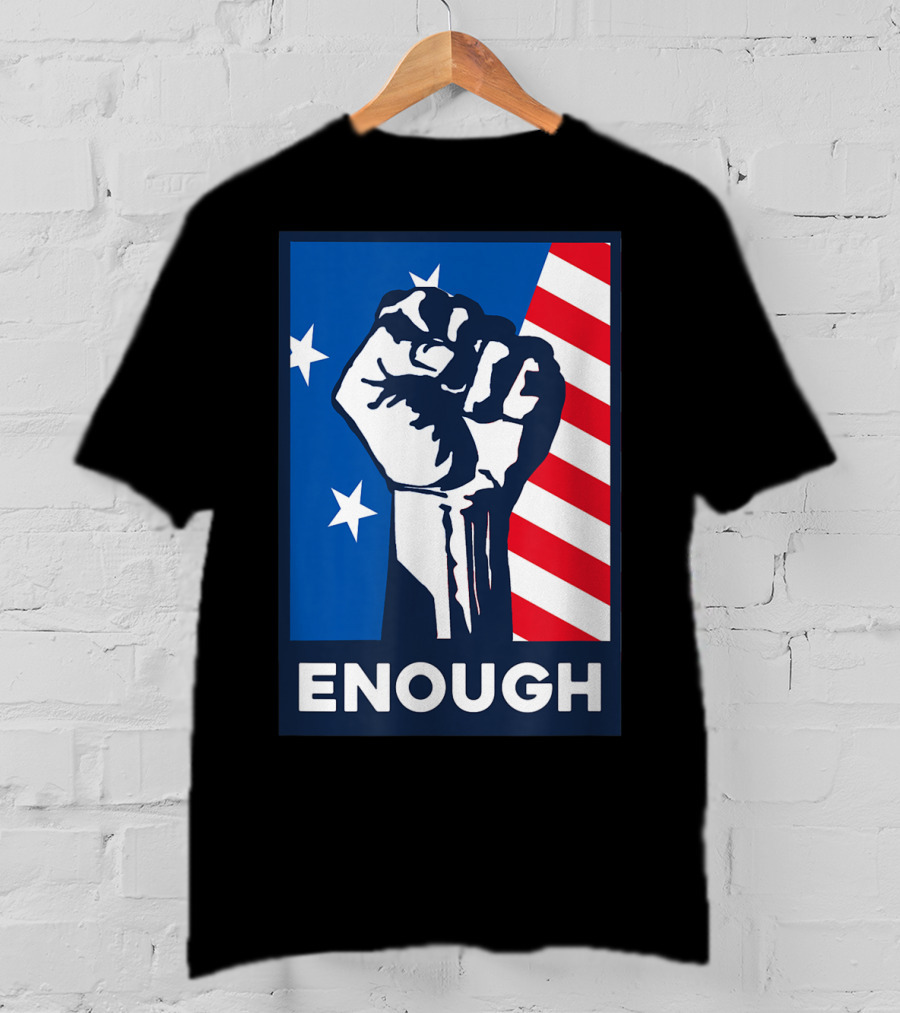 Enough Is Enough Stop Gun Violence Fist American Flag Stars T-Shirt