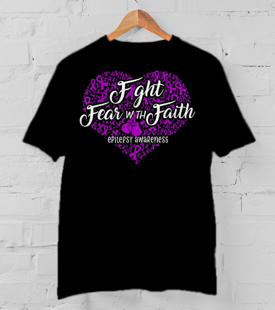 Fight Fear With Faith Epilepsy Awareness Heart T-Shirt