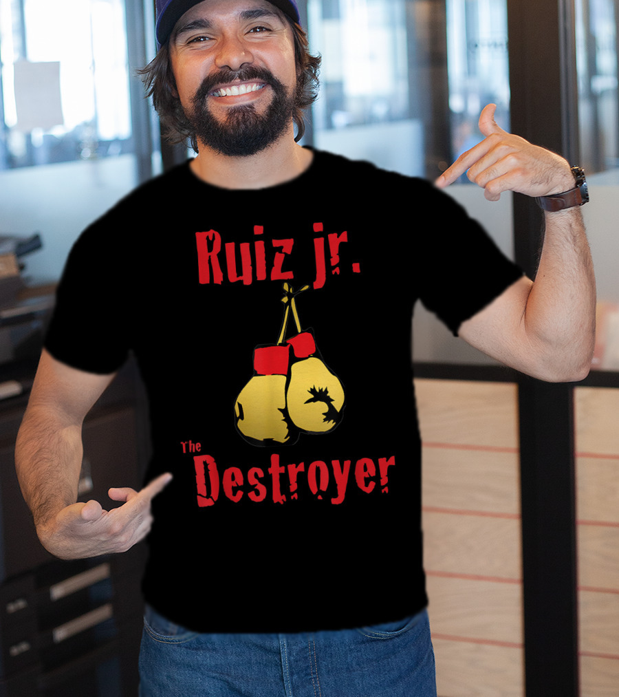 Ruiz Jr The Destroyer Boxing Gloves T-Shirt