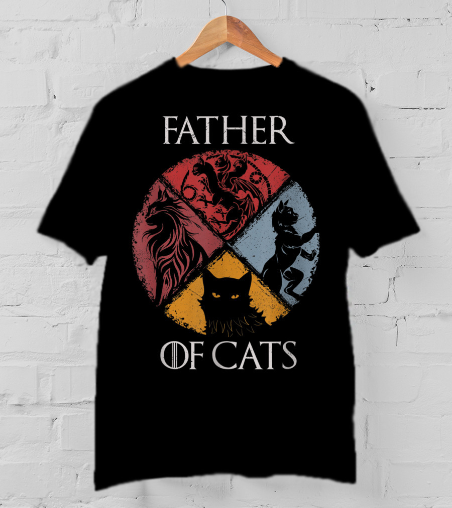 Father Of Cats Game Of Thrones Cat Dad Fabulou House T-Shirt