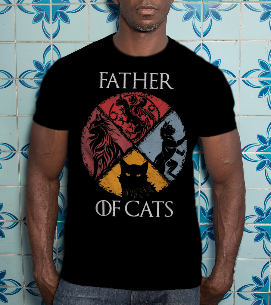 Father Of Cats Game Of Thrones Cat Dad Fabulou House T-Shirt