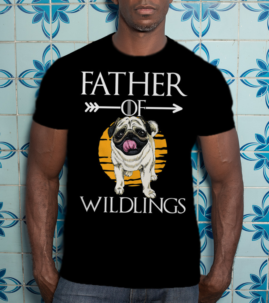 Father Of Wildlings Pug Dog Dad Father's Day T-Shirt