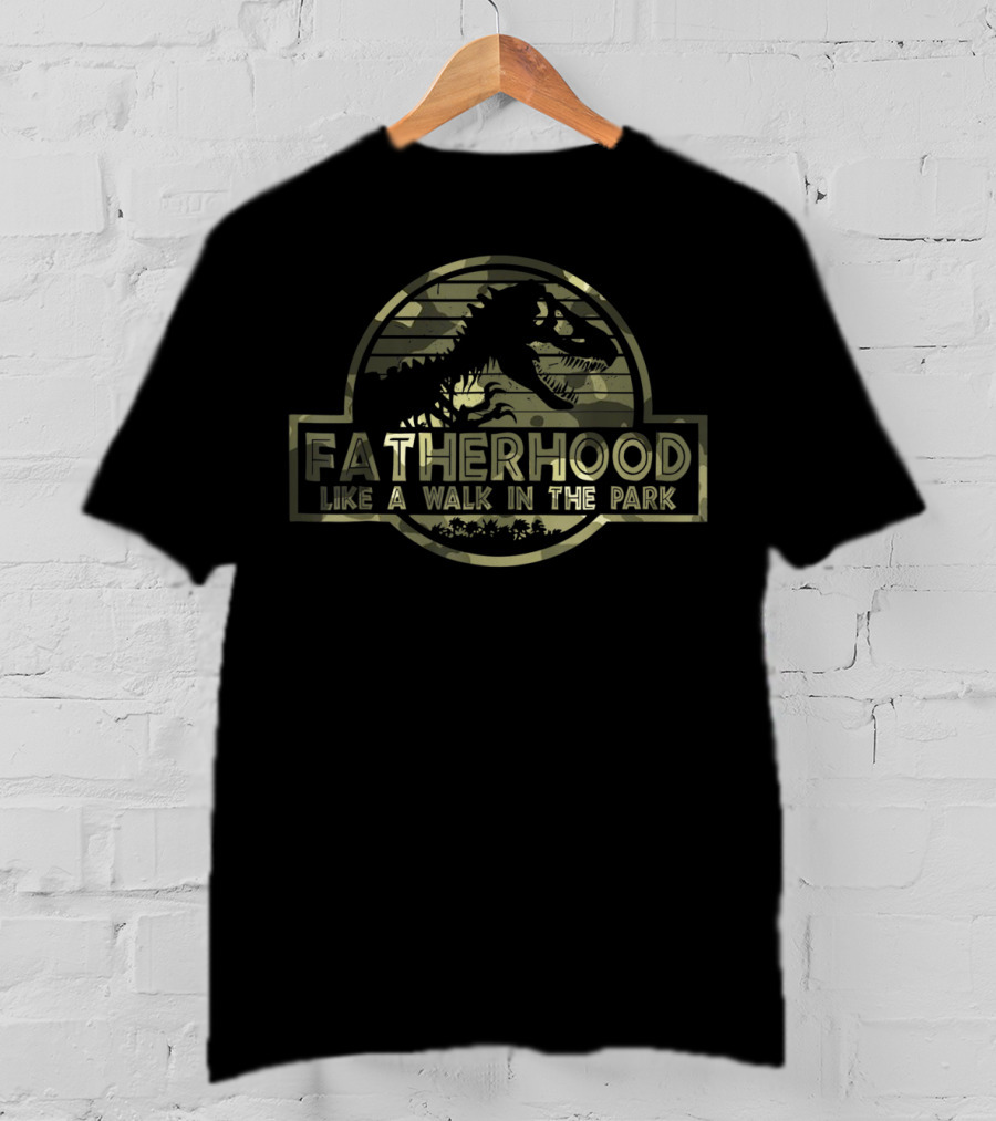 Fatherhood Like A Walk In The Park Dinosaur T-Shirt