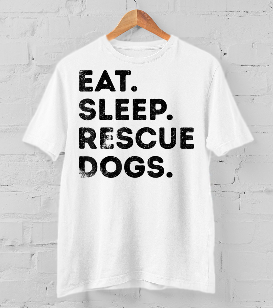 Eat Sleep Rescue Dogs Funny Animals T-Shirt