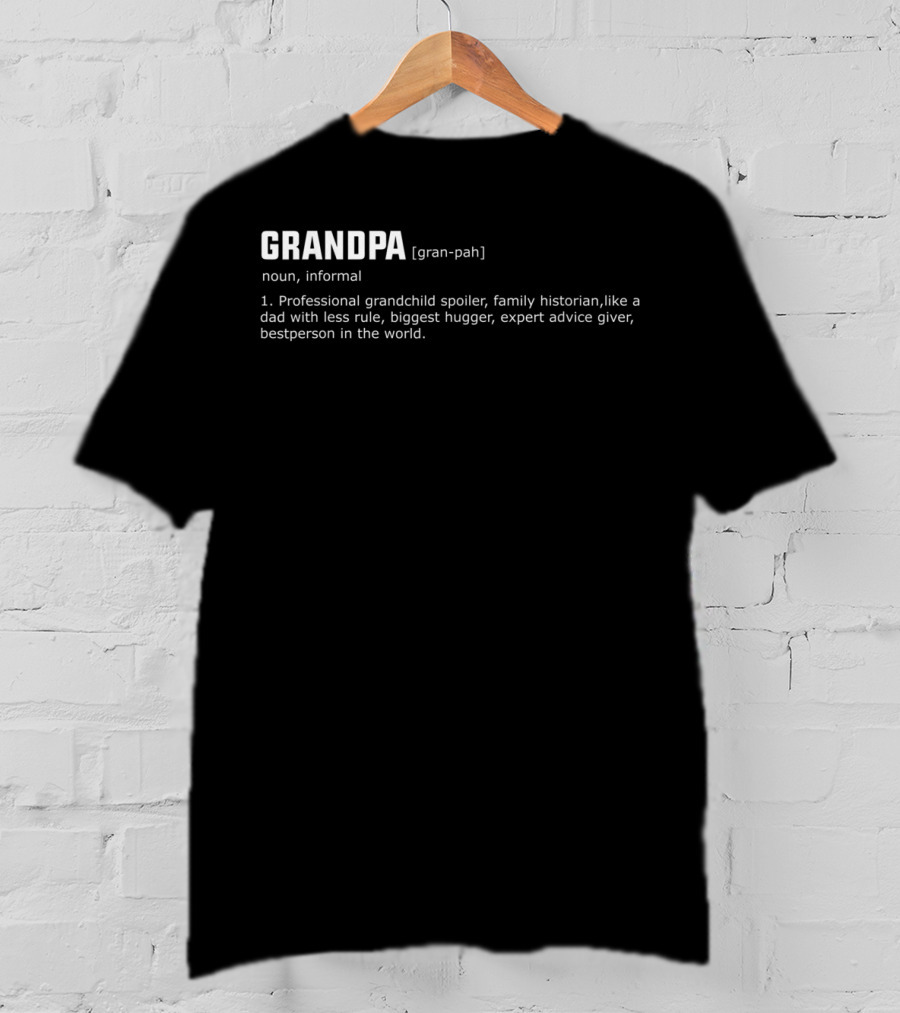 GRANDPA Definition Fun Father's Day Professional Grandchild Spoiler Hugger Advice Giver T-Shirt
