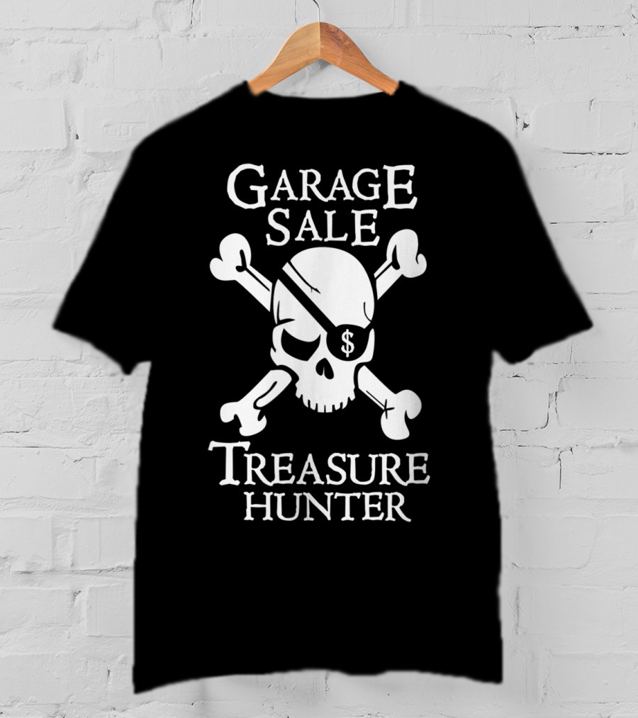 Garage Sale Treasure Hunter Skull Crossbones T-Shirt