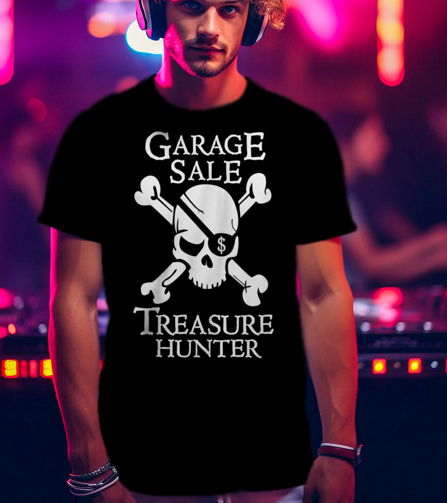 Garage Sale Treasure Hunter Skull Crossbones T-Shirt