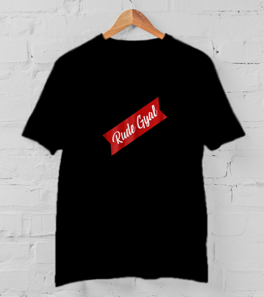Rude Gyal Jamaican Funny Novelty Red Banner T-Shirt