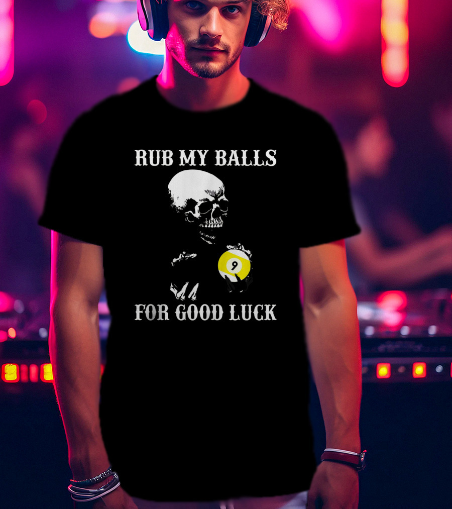 Billiards Halloween Rub My Balls For Good Luck Skeleton Pool Humor T-Shirt