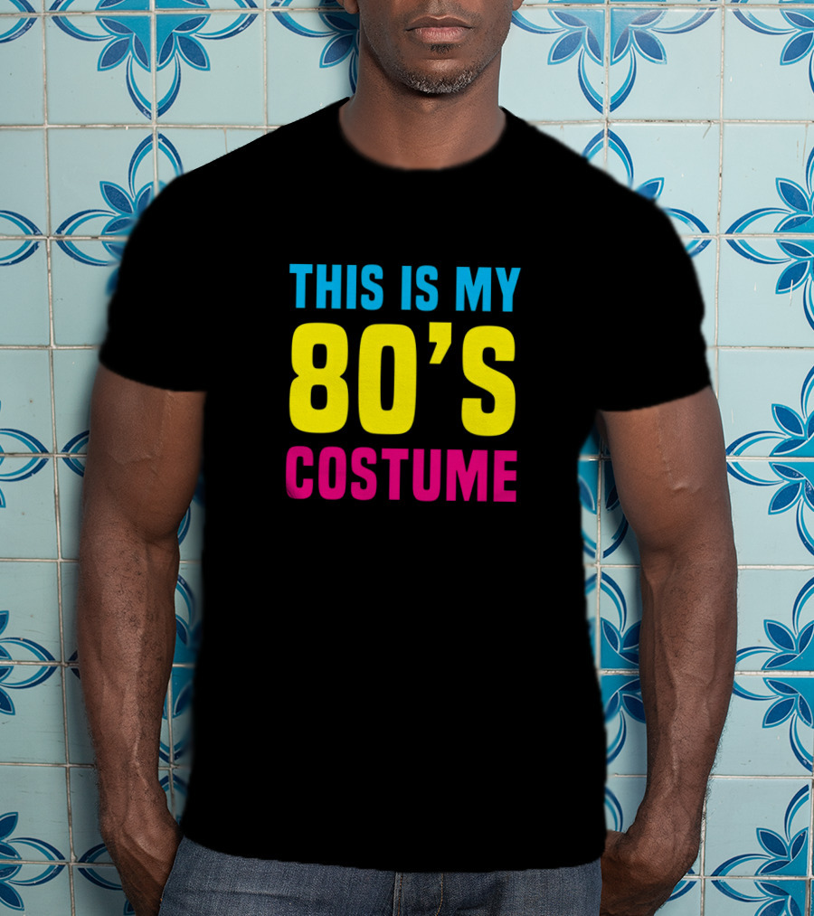 This Is My 80's Costume Funny Halloween T-Shirt
