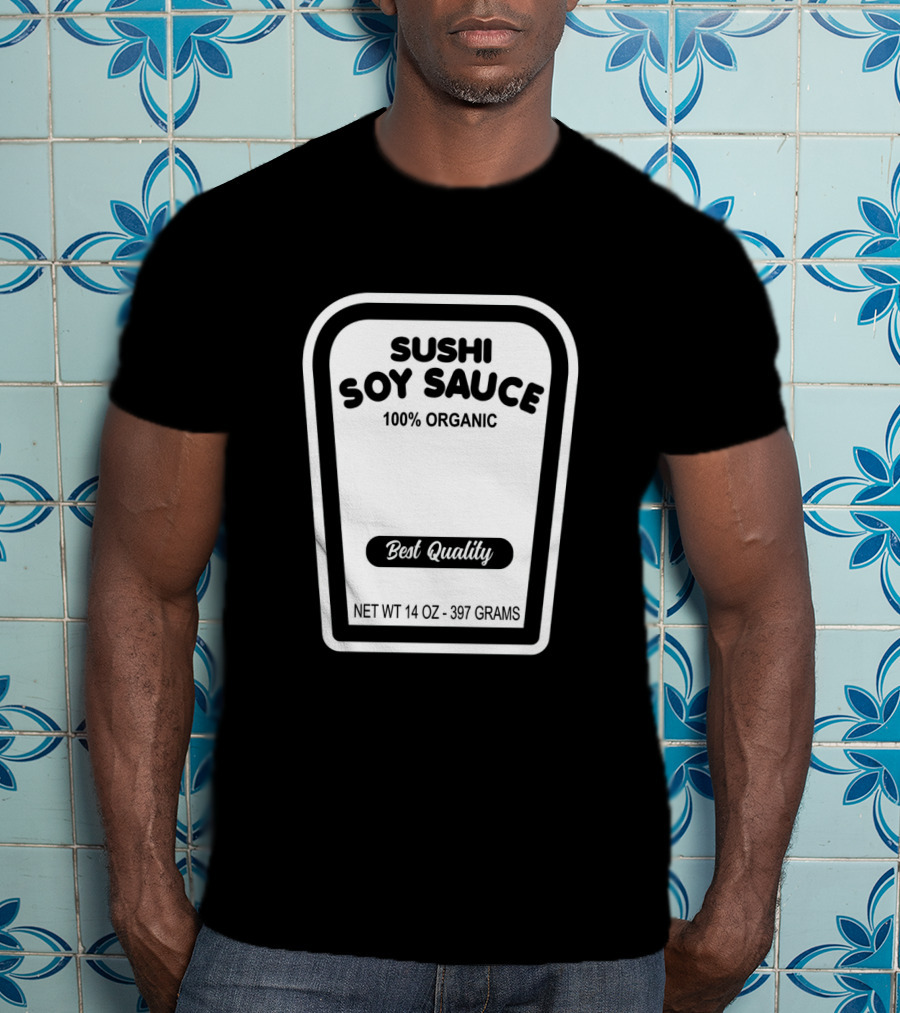 Sushi Soy Sauce 100% Organic Best Quality Net Weight 14 Oz 397 Grams T-Shirt