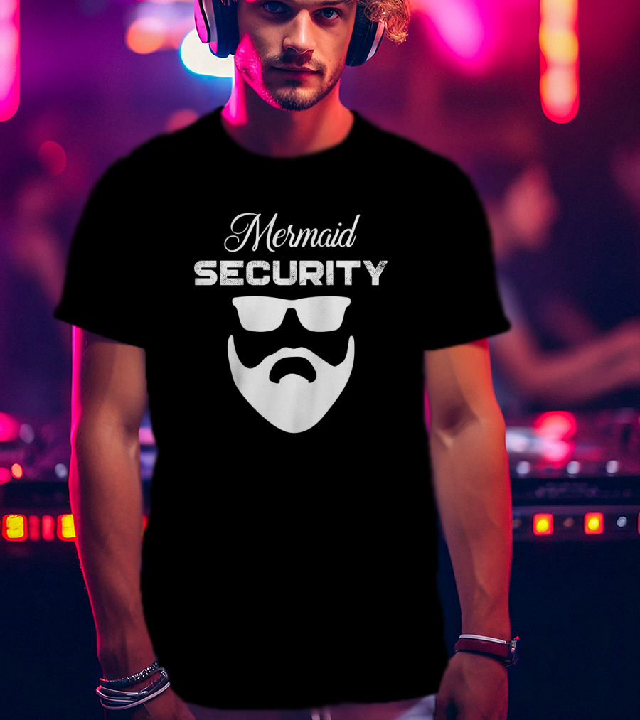 Mermaid Security Beard Dad Pool Party Halloween T-Shirt