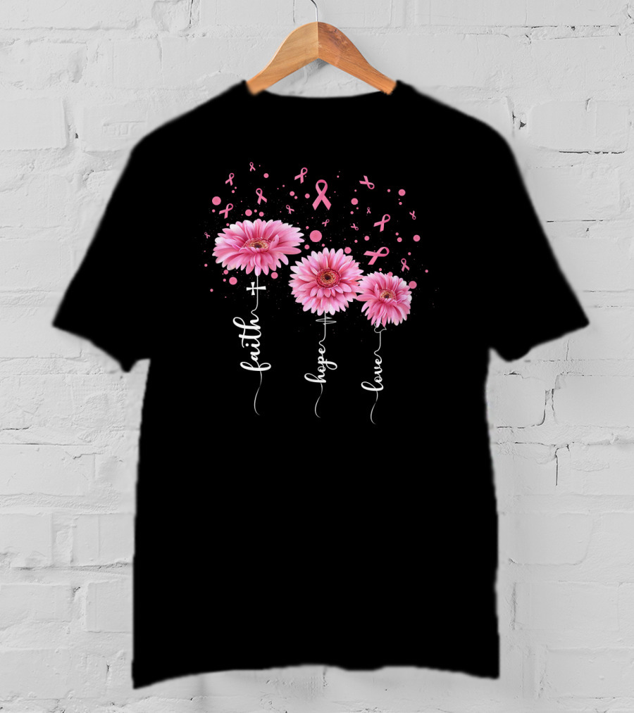 Faith Hope Love Pink Daisy Flowers Breast Cancer Awareness T-Shirt
