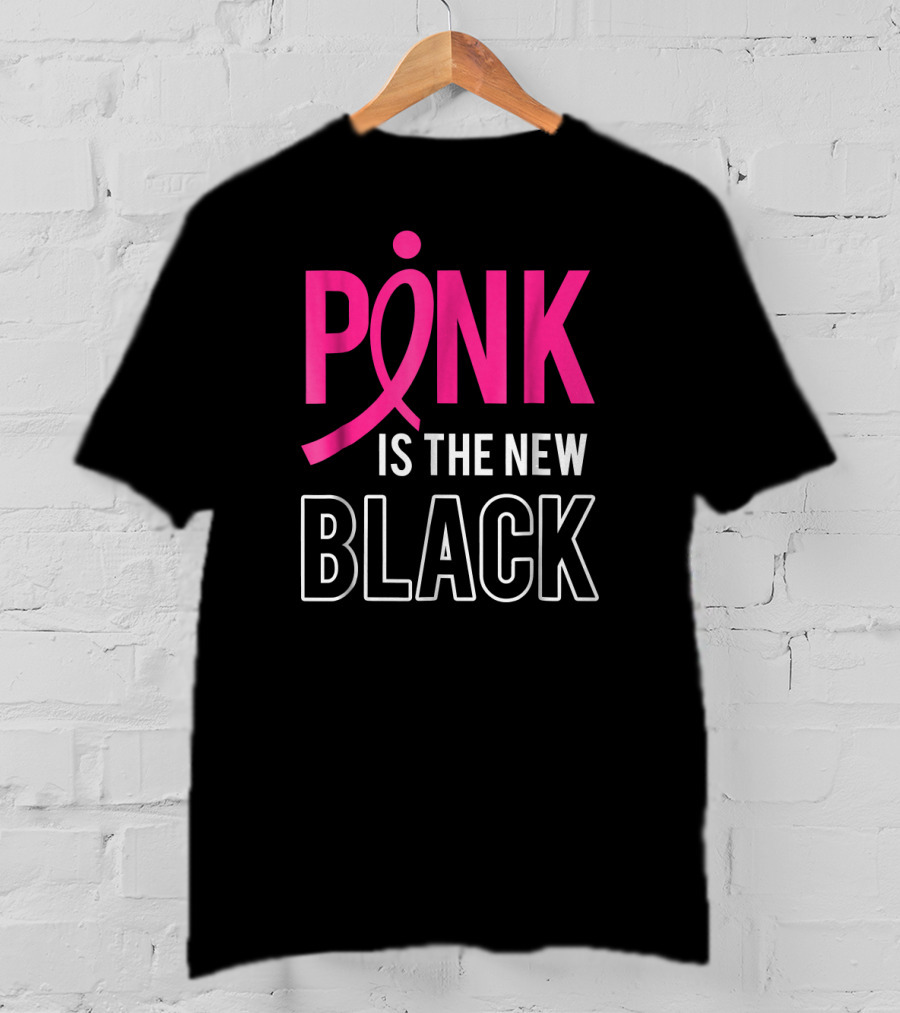 Pink Is The New Black Breast Cancer Awareness Support T-Shirt