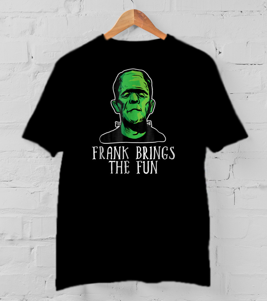 Frank Brings The Fun Funny Frankenstein Face T-Shirt