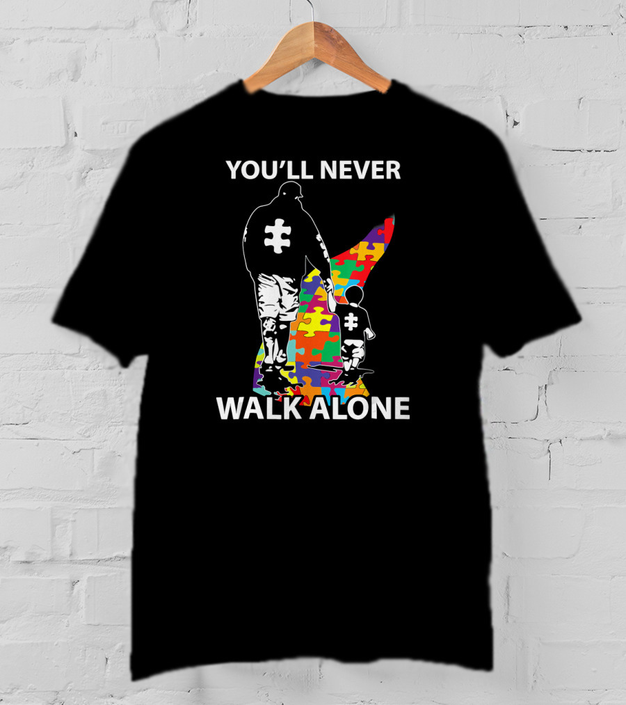 You'll Never Walk Alone Autism Awareness Puzzle Pieces Family T-Shirt