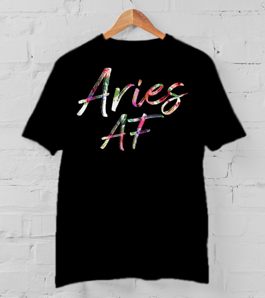 Aries AF Birthday Floral T-Shirt