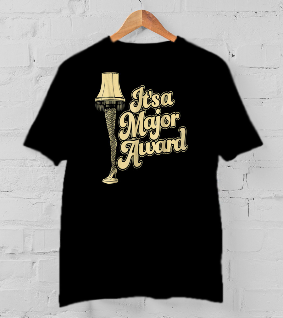 It's A Major Award A Christmas Story Leg Lamp T-Shirt