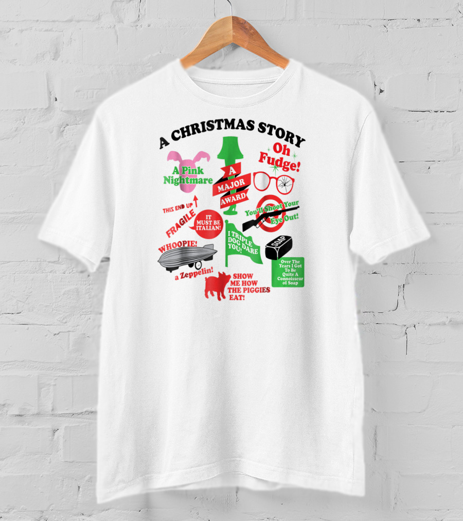 A Christmas Story A Major Award You'll Shoot Your Eye Out Oh Fudge Fragile Pink Nightmare T-Shirt