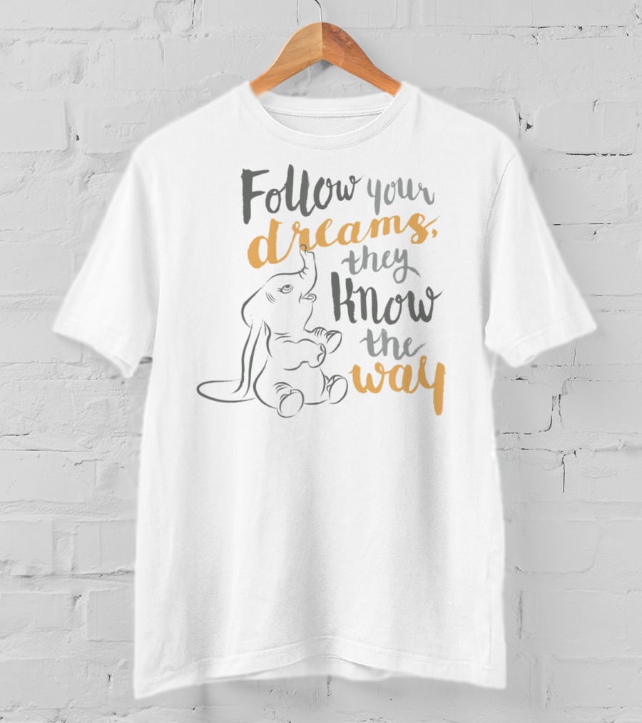 Disney Dumbo Follow Your Dreams They Know The Way T-Shirt