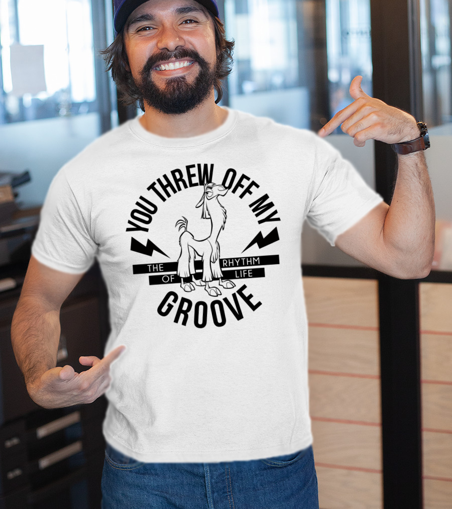 Disney Emperor's New Groove You Threw Off My Groove Rhythm Of Life T-Shirt