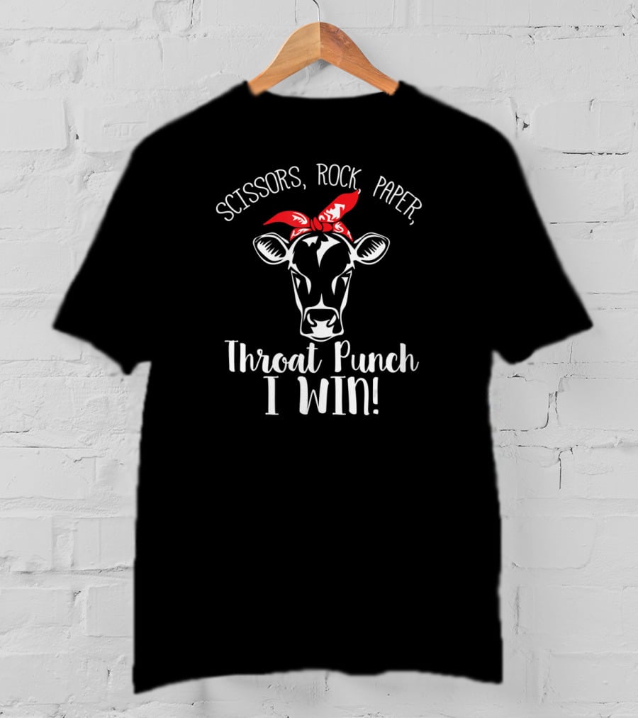 Scissors Rock Paper Throat Punch I Win Funny Farm Life Heifer Lover T-Shirt