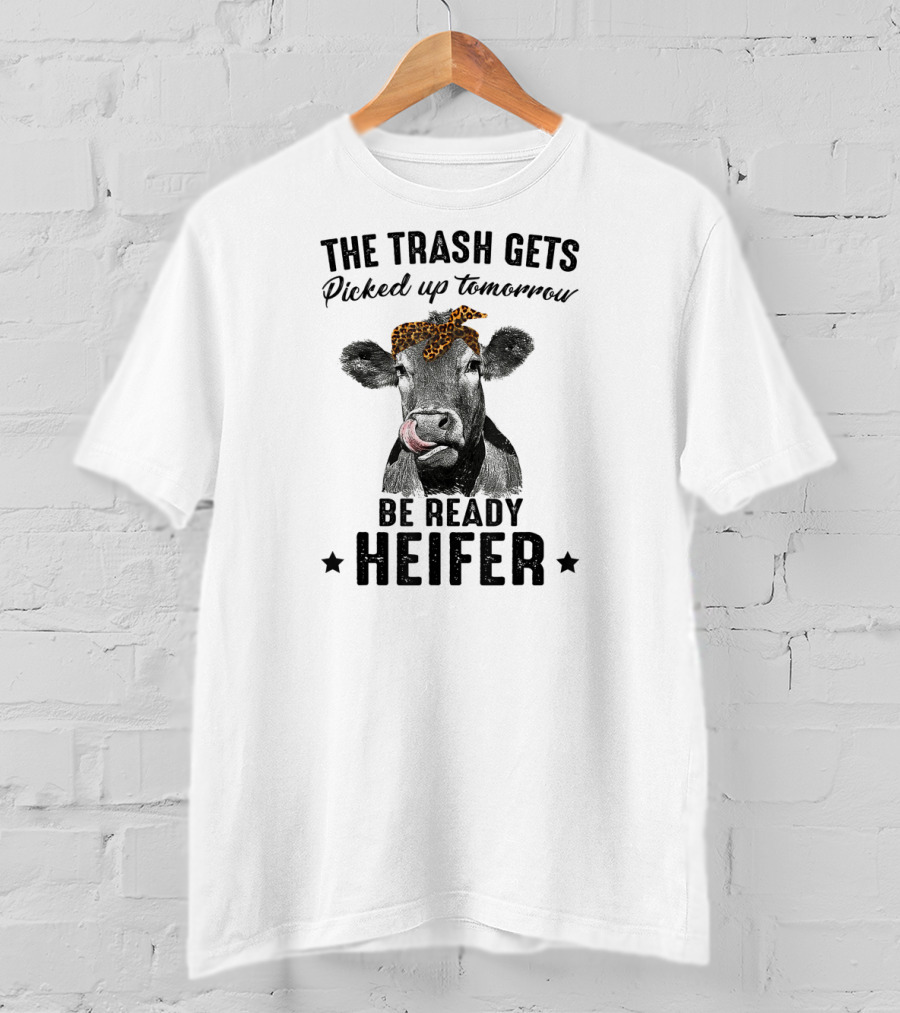 The Trash Gets Picked Up Tomorrow Be Ready Heifer Leopard Bandana Cow T-Shirt