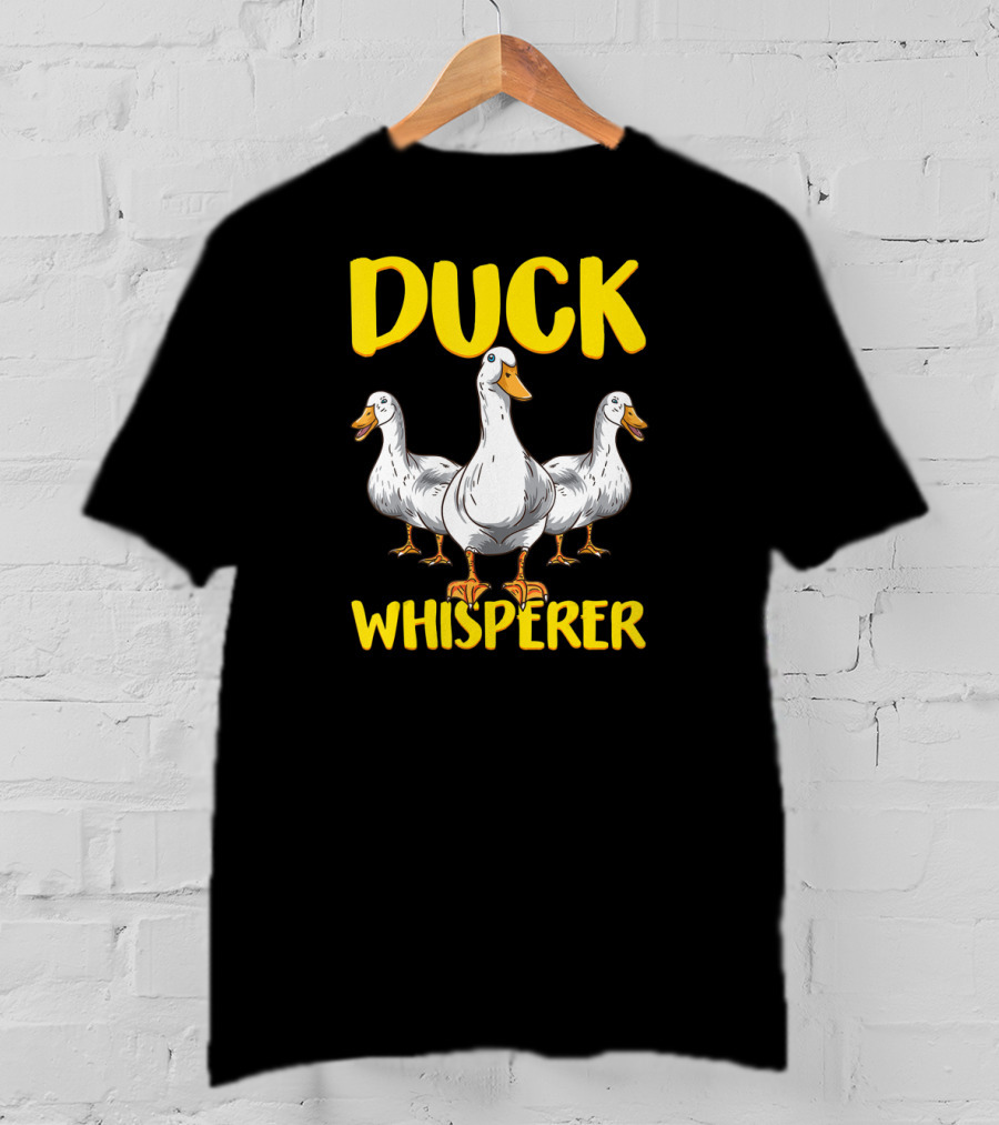 Duck Whisperer Funny Ducklings Farmer Duckoholic Fun T-Shirt