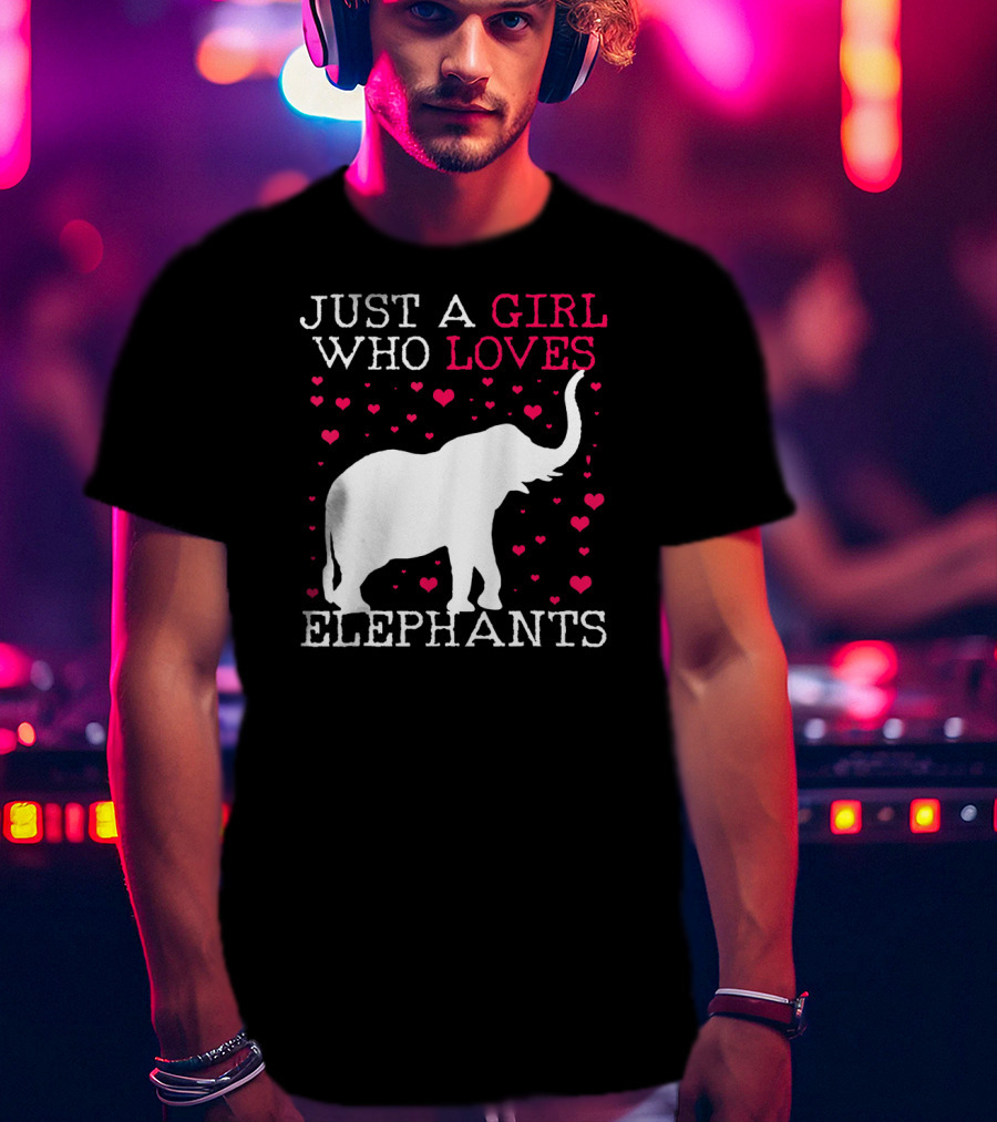 Just A Girl Who Loves Elephants T-Shirt
