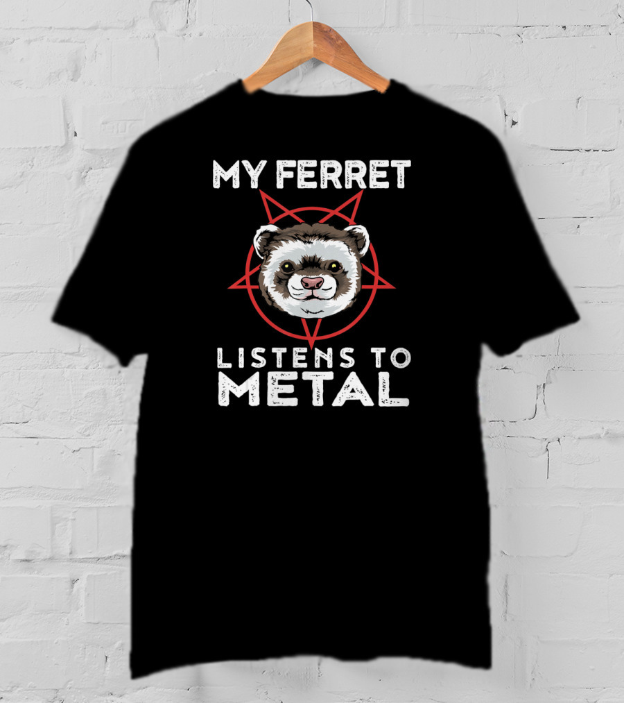 My Ferret Listens To Metal Funny Goth Heavy Metal Animal T-Shirt