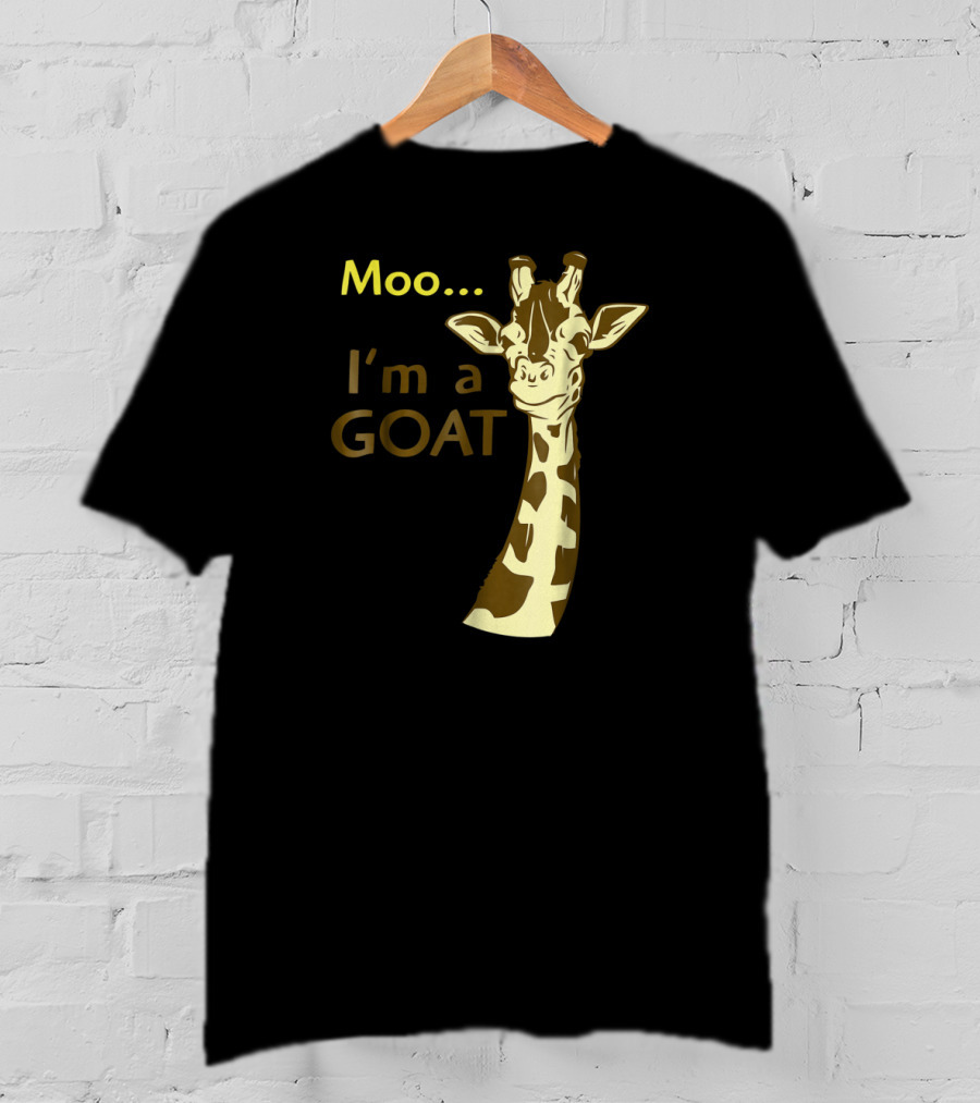 Moo I'm A Goat Giraffe With Confusing Humor T-Shirt