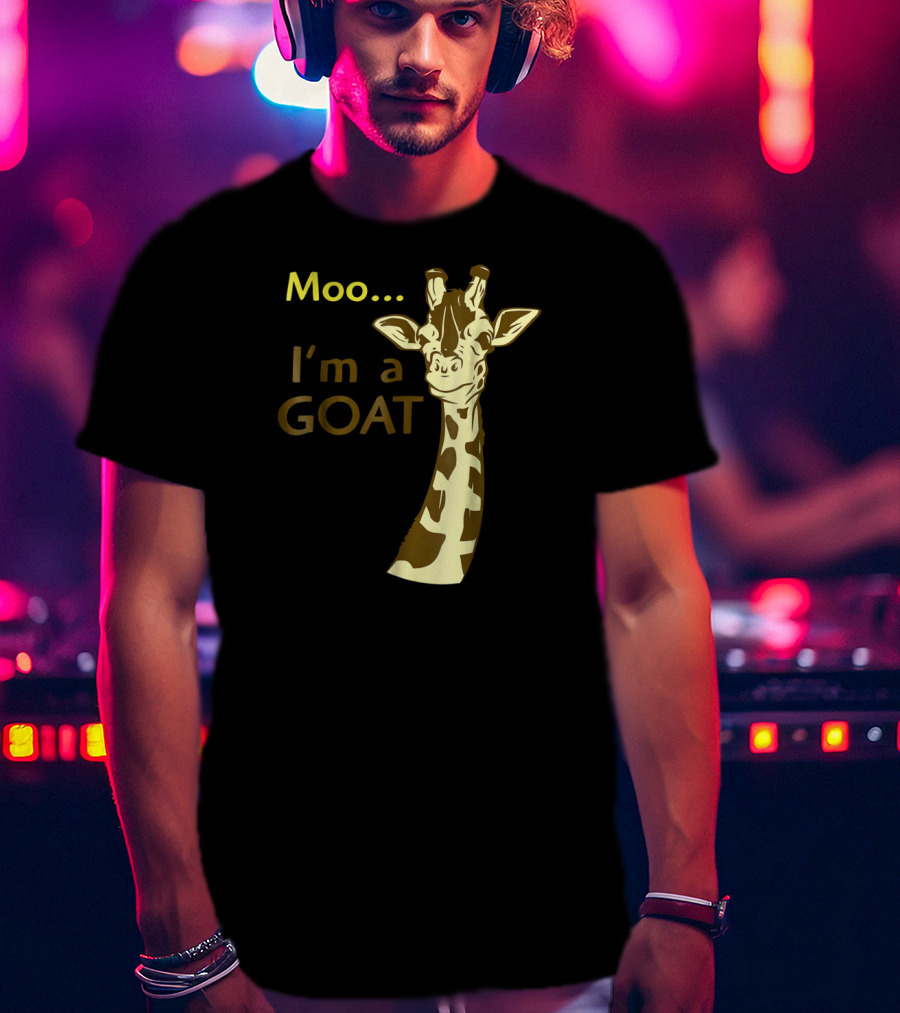 Moo I'm A Goat Giraffe With Confusing Humor T-Shirt