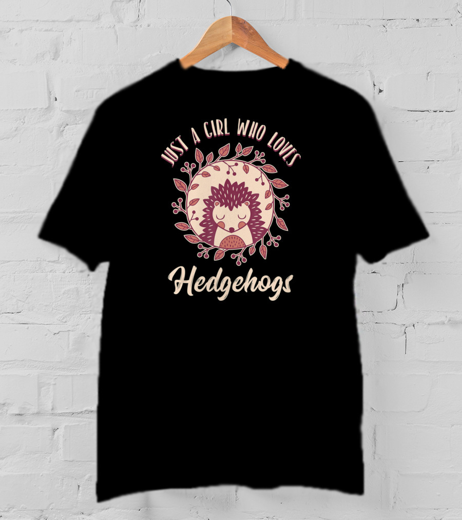 Just A Girl Who Loves Hedgehogs Cute Hedgehog Floral T-Shirt