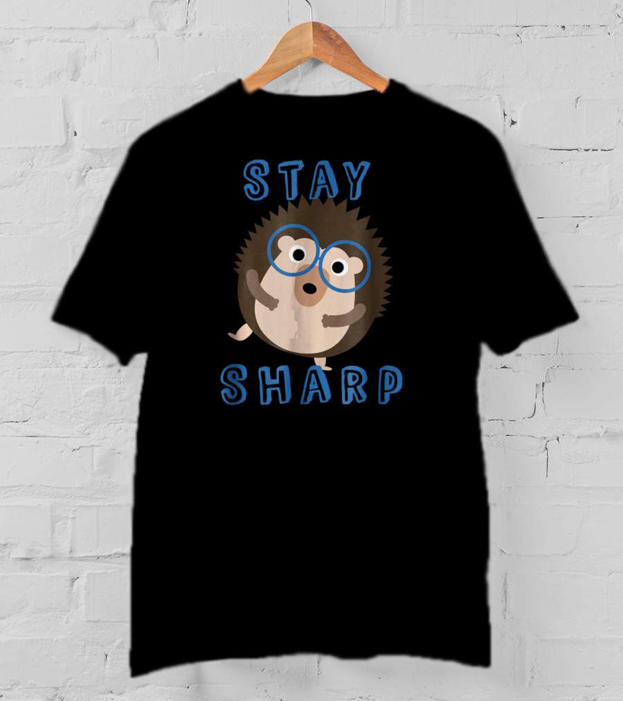 Stay Sharp Funny Hipster Hedgehog Glasses T-Shirt
