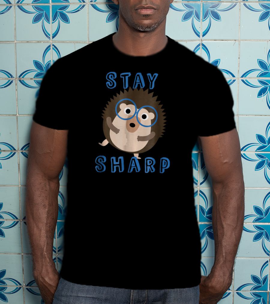 Stay Sharp Funny Hipster Hedgehog Glasses T-Shirt