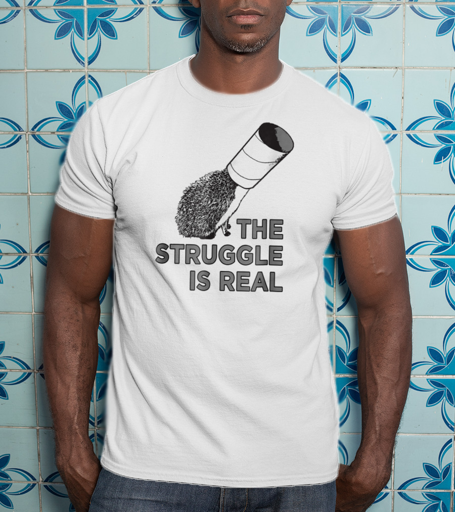 The Struggle Is Real Funny Hedgehog With Cup On Head T-Shirt