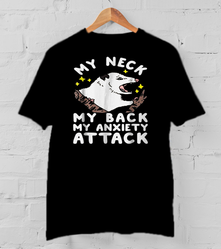 My Neck My Back My Anxiety Attack Opossum Stars Woodland Scene T-Shirt