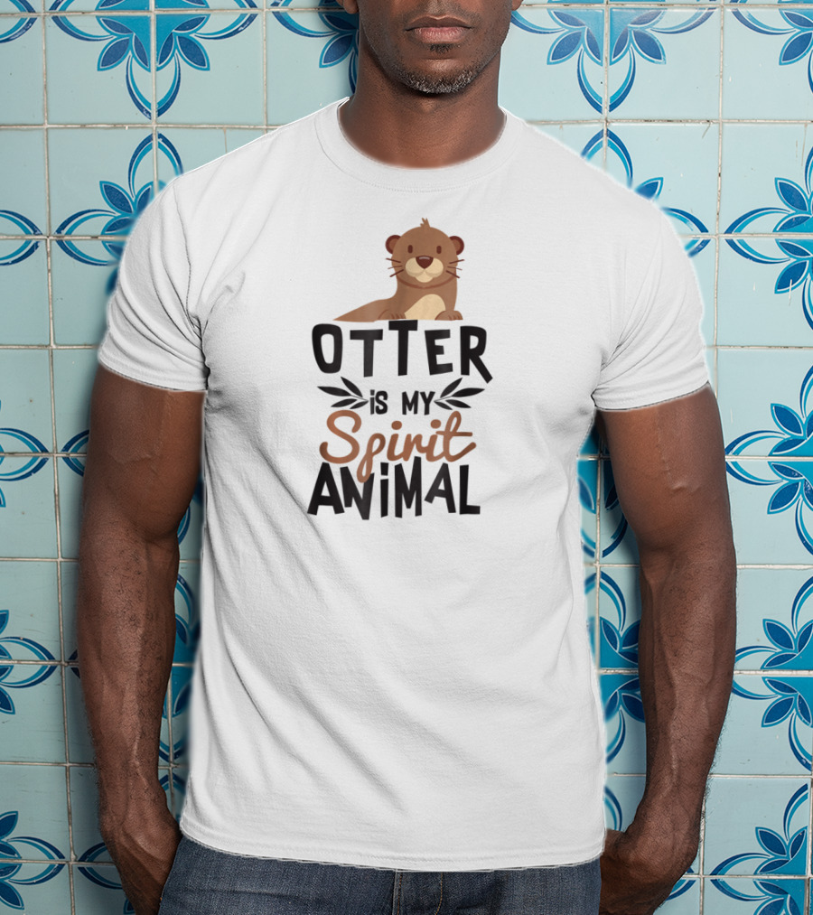 Otter Is My Spirit Animal Cute For Animal Lover With Adorable Otter T-Shirt