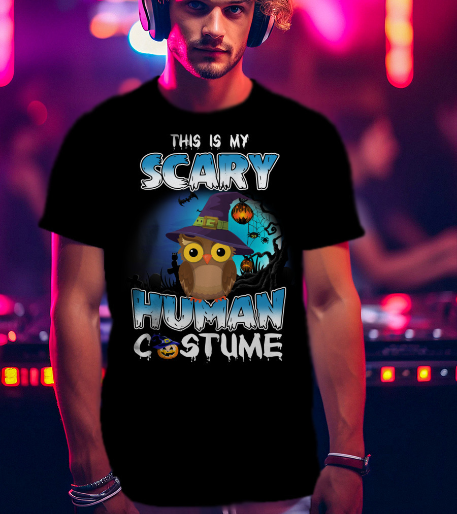 This Is My Scary Human Costume Owl Halloween Pumpkin Hat T-Shirt