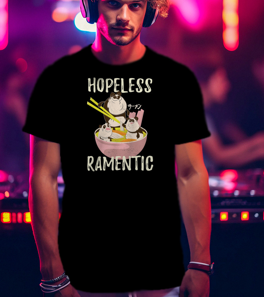 Hopeless Ramentic Japanese Ramen Noodles Funny Kawaii Anime Panda T-Shirt