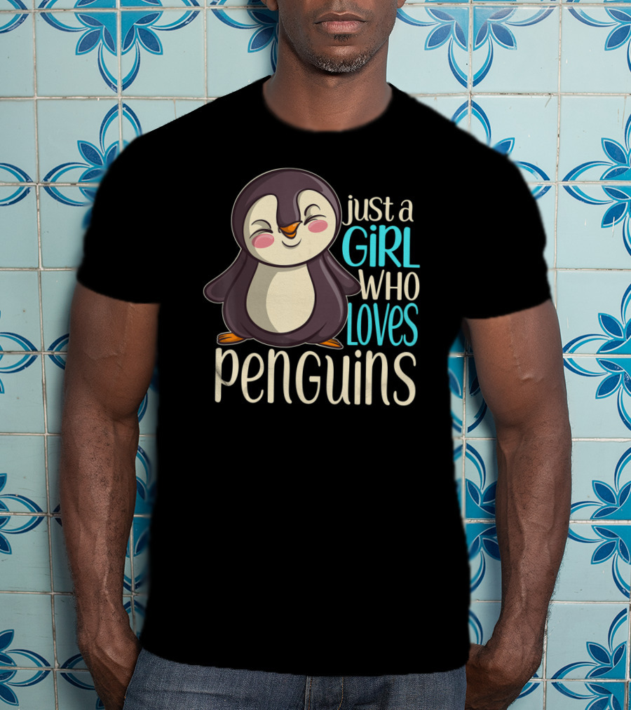 Just A Girl Who Loves Penguins T-Shirt