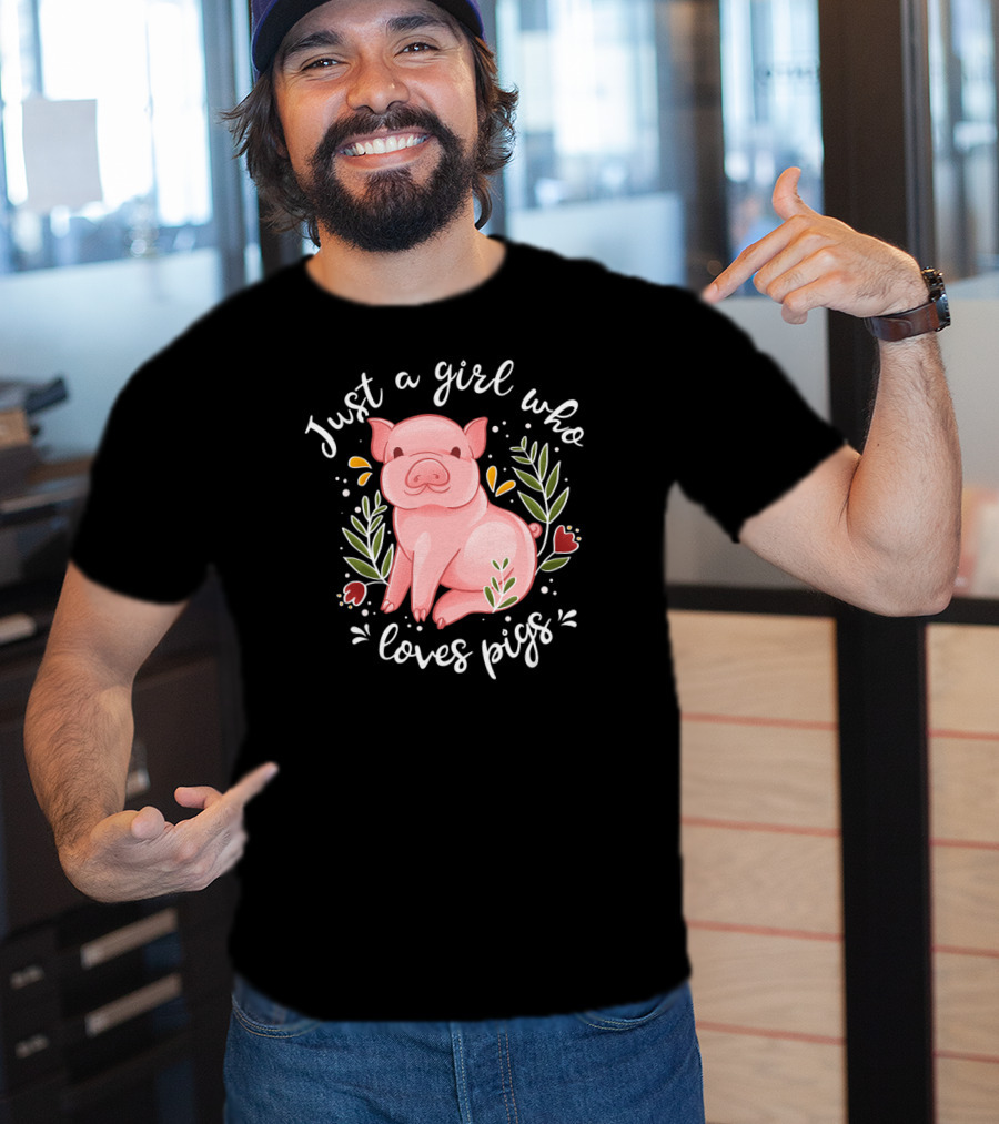 Just A Girl Who Loves Pigs Pig Lovers Floral Pig T-Shirt